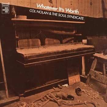 Image of Col Nolan & The Soul Syndicate - Whatever It's Worth CD