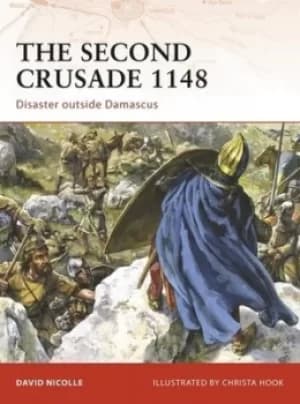 Image of The Second Crusade 1148 by David Nicolle