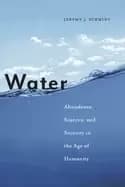 Image of water abundance scarcity and security in the age of humanity