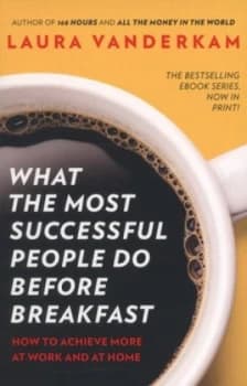 Image of What the Most Successful People Do before Breakfast by Laura Vanderkam Paperback