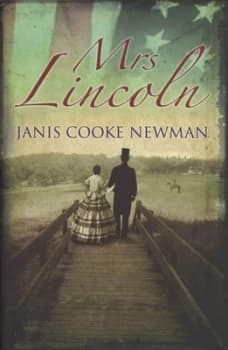 Image of Mrs Lincoln by Janis Cooke Newman Hardback