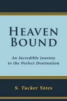 Image of Heaven Bound by S. Tucker Yates Paperback