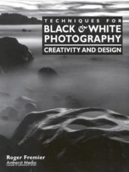 Image of Techniques for Black and White Photography by Roger Fremier Book
