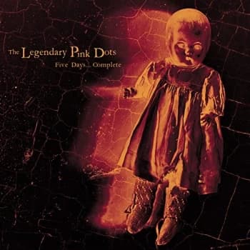 Image of The Legendary Pink Dots - Five Days... Complete CD