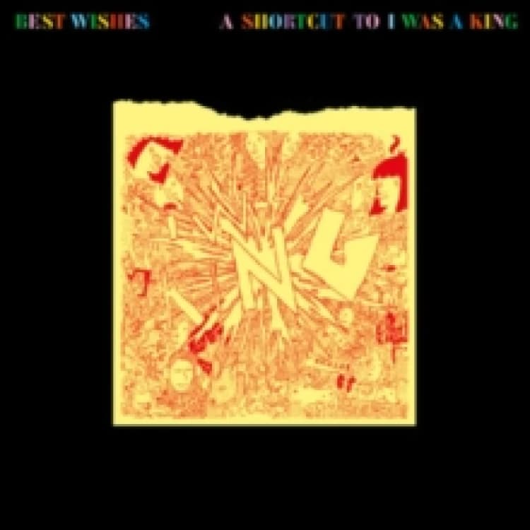 Image of Best wishes: A shortcut to I Was a King Vinyl