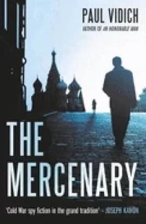 Image of mercenary a spys escape from moscow