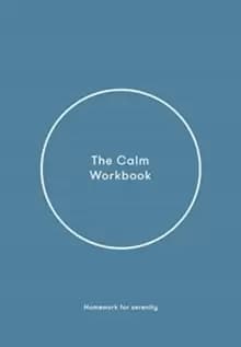Image of The Calm Workbook : A Guide to Greater Serenity