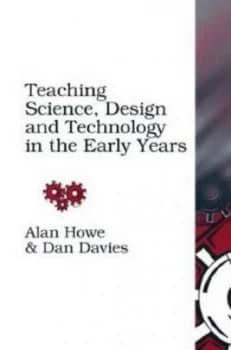 Image of Teaching Science Design and Technology in the Early Years by Dan Davies Book