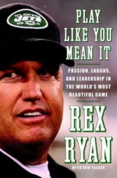 Image of Play like You Mean It by Rex Ryan Hardback