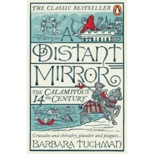 Image of A Distant Mirror : The Calamitous 14th Century