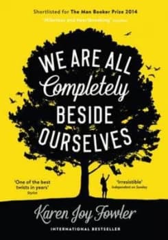 Image of We Are All Completely beside Ourselves by Karen Joy Fowler Hardback