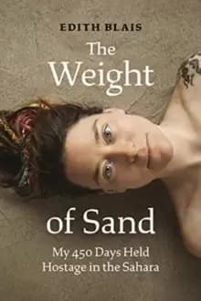 Image of The Weight of Sand : My 450 Days Held Hostage in the Sahara