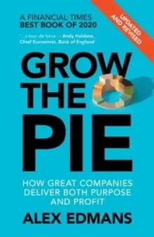 Image of Grow the Pie : How Great Companies Deliver Both Purpose and Profit - Updated and Revised