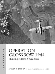 Image of Operation Crossbow 1944 : Hunting Hitler's V-weapons