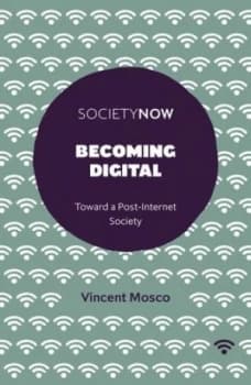 Image of Becoming digital by Vincent Mosco