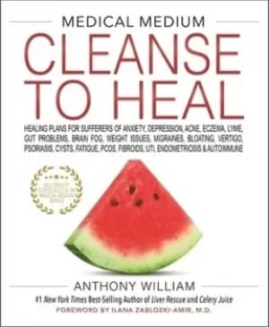 Image of Medical medium cleanse to heal by Anthony William