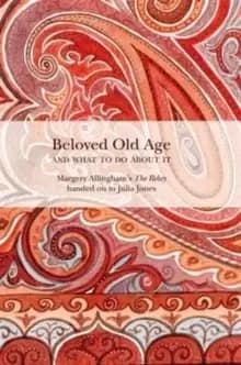 Image of Beloved Old Age and What to Do About it : Margery Allingham's the Relay