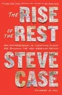 Image of rise of the rest how entrepreneurs in surprising places are building the ne