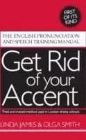 Image of Get Rid of Your Accent by Linda James