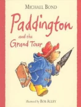 Image of Paddington and the Grand Tour by Michael Bond Paperback