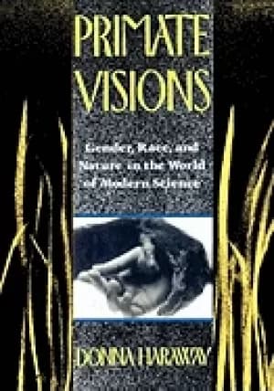 Image of primate visions gender race and nature in the world of modern science