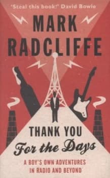 Image of Thank You for the Days by Mark Radcliffe Paperback