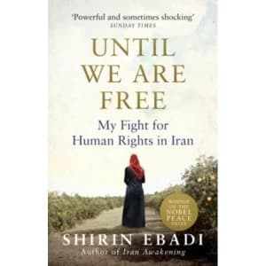 Image of Until We Are Free : My Fight For Human Rights in Iran