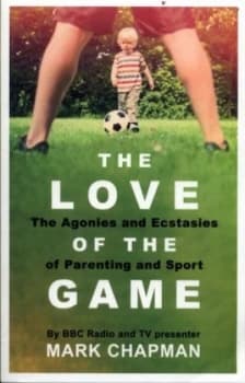 Image of The Love of the Game by Mark Chapman Book