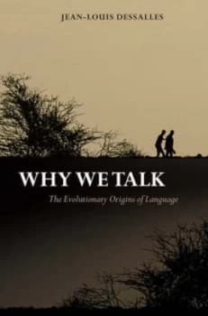 Image of Why We Talk by Jean-Louis Dessalles Hardback