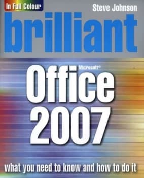 Image of Brilliant Microsoft Office 2007 by Mr Steve Johnson Book