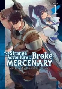 Image of The Strange Adventure of a Broke Mercenary (Light Novel) Vol. 1