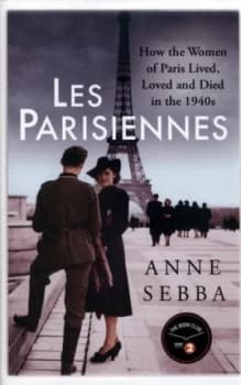Image of Les Parisiennes by Anne Sebba Hardback