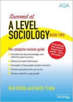 Image of Succeed at a Level Sociology the Complete Revision Guide Book Two by Rob Webb Paperback