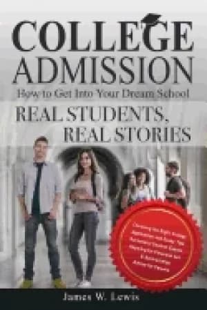 Image of college admission how to get into your dream school real students real stor