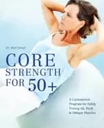 Image of core strength for 50 a customized program for safely toning ab back and obl
