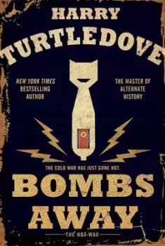 Image of Bombs away - Harry Turtledove - Hardback - Used
