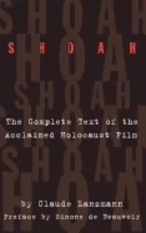Image of shoah the complete text of the acclaimed holocaust film