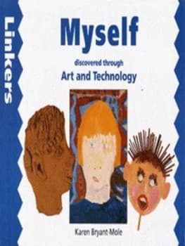 Image of Myself Discovered through Art and Technology by Karen Bryant-Mole Hardback