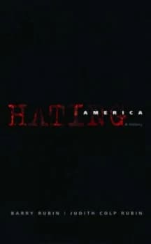 Image of Hating America by Barry Rubin Paperback