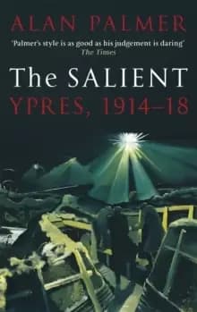 Image of The Salient : Ypres, 1914-18