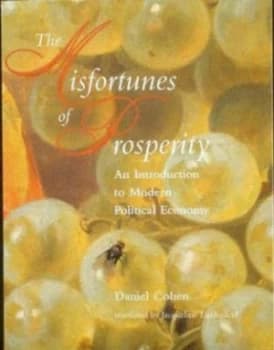 Image of The Misfortunes of Prosperity by Daniel Cohen Hardback