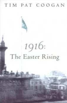 Image of 1916 by Tim Pat Coogan Paperback
