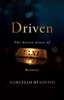 Image of Driven : The Secret Lives of Taxi Drivers
