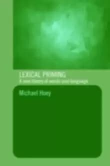 Image of Lexical Priming : A New Theory of Words and Language