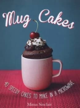 Image of Mug Cakes by Mima Sinclair Hardback