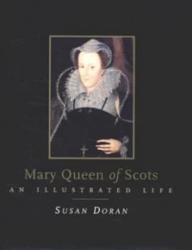 Image of Mary Queen of Scots by Susan Doran Hardback