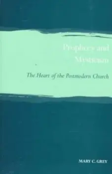 Image of Prophecy and Mysticism by Mary C Grey Book
