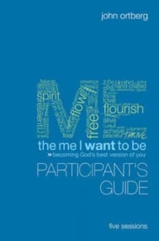 Image of The Me I Want to Be by John Ortberg and Scott Rubin Book