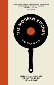 Image of The modern kitchen by Tim Hayward