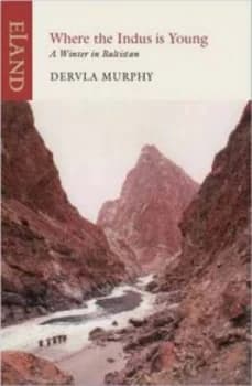 Image of Where the Indus Is Young by Dervla Murphy Paperback